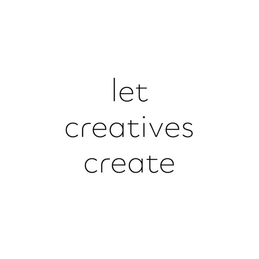 let creatives create